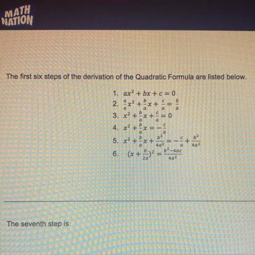 What is the 7th, 8th and 9th step of the derivation of the quadratic formula?