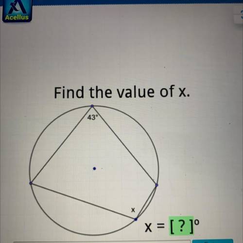 Find the value of x.
43°
X
x = [?]°