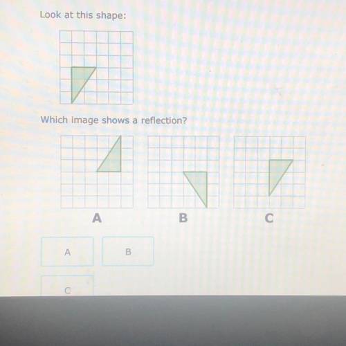 Look at this shape:which image shows a reflection?