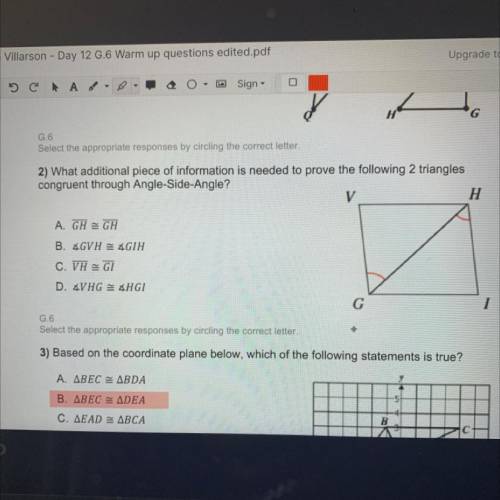 Question 2.. what additional information is needed to prove Angle-side-angle