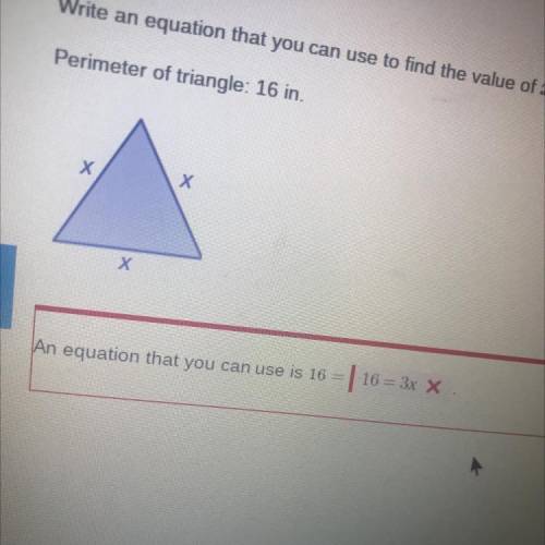 Write an equation that you can use to find the value of x'.
Perimeter of triangle: 16 in.