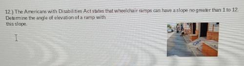 the Americans with disabilities act states that wheelchair ramps can have a slop no greater than 1