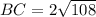 BC=2\sqrt{108}