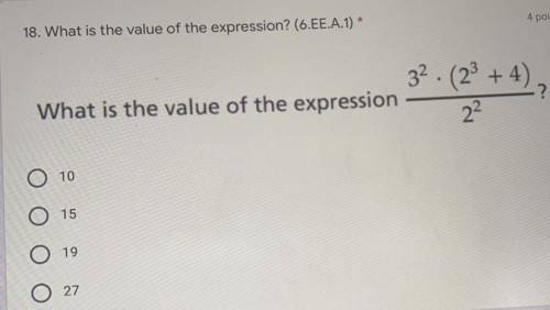 What is the value of the expression? 
A. 10
B. 15
C. 19
D. 27