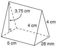 What is the value of B for the following triangular prism? 5.6 cm 2 52.5 cm 2 5.25 cm 2 56 cm 2