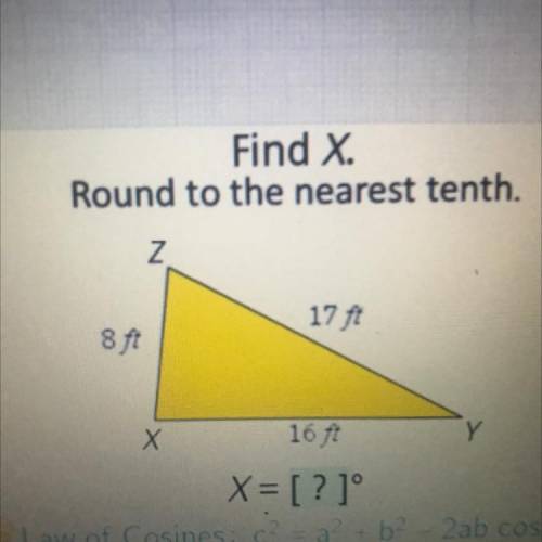 Find X.
Round to the nearest tenth.
Z
17 f
8 ft
Х
16
X=[?]°