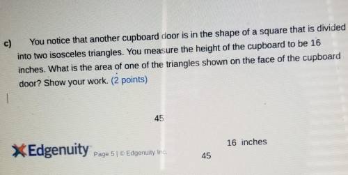 c) You notice that another cupboard door is in the shape of a square that is divided into two isosc