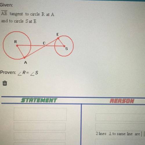 Complete the following proof. Given: AE tangent to circle R at A and to circle S at E Proven: R = S