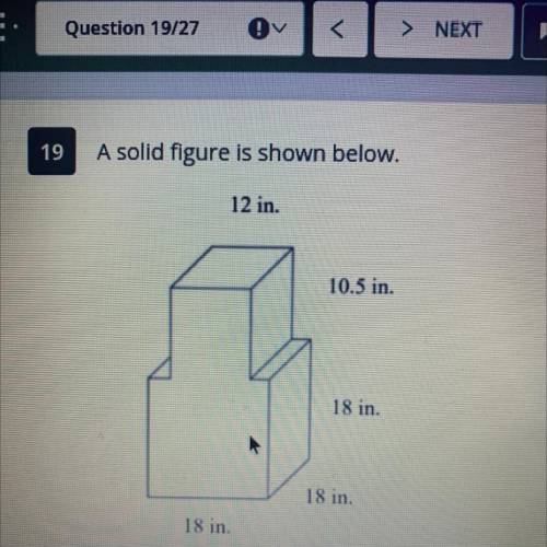 What is the volume, in cubic inches, of the solid figure?

A
6,156 cubic inches
8,100 cubic inches