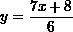 Solve the equation 6y - 7x = 8 for y.
