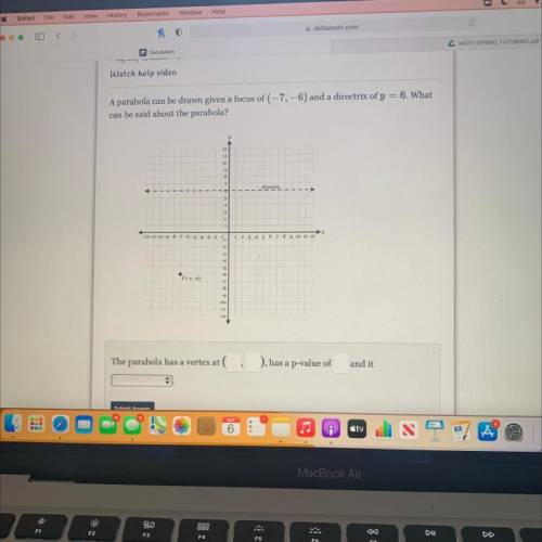 A parabola can be drawn given a focus of (-7,-6) and a directrix of y = 6. What

can be said about