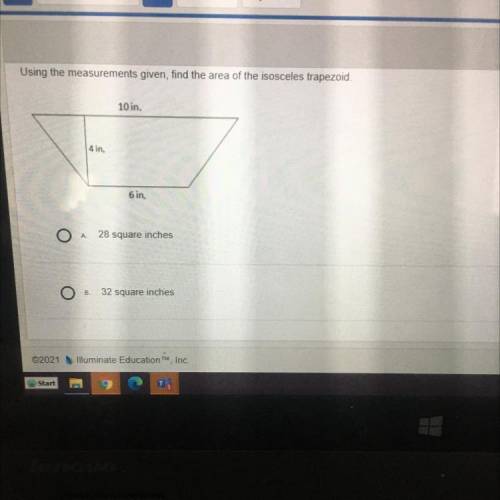 Using the measurements given, find the area of the isosceles trapezoid.

10 in.
4 in.
6 in
C:40
D: