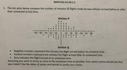 The dot plot below compare the number of minutes 30 flights made by two airlines arrived before or