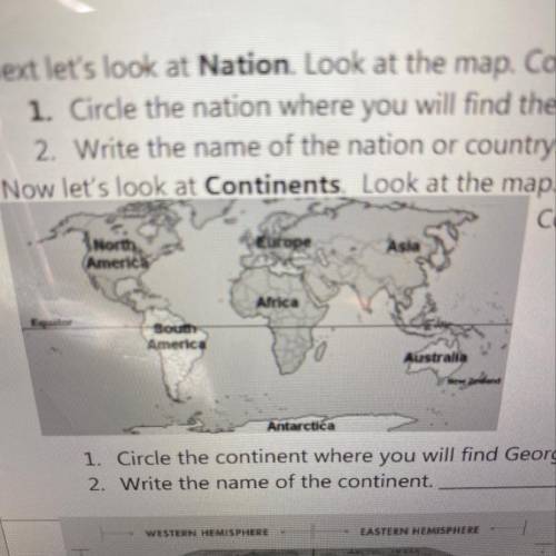 Next let's look at Nation, Look at the map. Complete the following...

1. Circle or say the nation