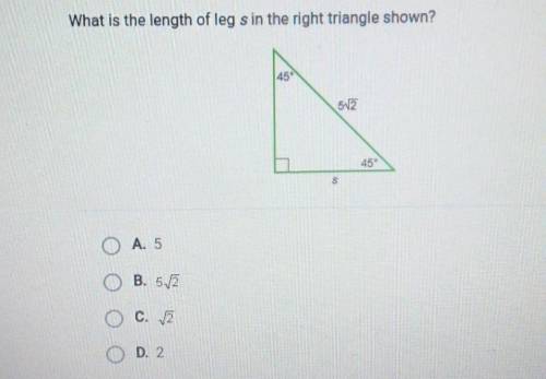 What is the length of leg s in the right triangle shown? ​