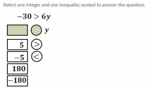 Select one integer and one inequality symbol to answer the question