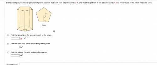 In the accompanying regular pentagonal prism, suppose that each base edge measures 7 in. and that t
