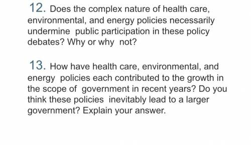 12. Does the complex nature of health care,

environmental, and energy policies necessarily
underm