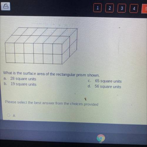 What is the surface area of the rectangular prism shown.

a. 28 square units
C. 65 square units
b.