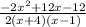 \frac{-2x^2+12x-12}{2(x+4)(x-1)}