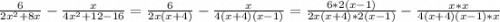 \frac{6}{2x^2+8x} -\frac{x}{4x^2+12-16} =\frac{6}{2x(x+4)} -\frac{x}{4(x+4)(x-1)} =\frac{6*2(x-1)}{2x(x+4)*2(x-1)} -\frac{x*x}{4(x+4)(x-1)*x}