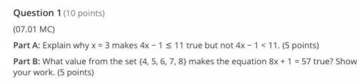 Part A: Explain why x = 3 makes 4x - 1 ≤ 11 true but not 4x - 1 < 11.

Part B: What value from