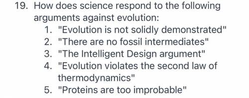 How does science respond to the following arguments against evolution:

Evolution is not solidly