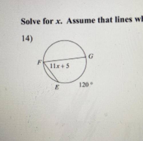 Solve for x. Assume that lines which appear tangent