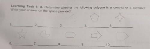 Learning Task 1: A. Determine whether the following polygon is a convex or a conca

Write your ans