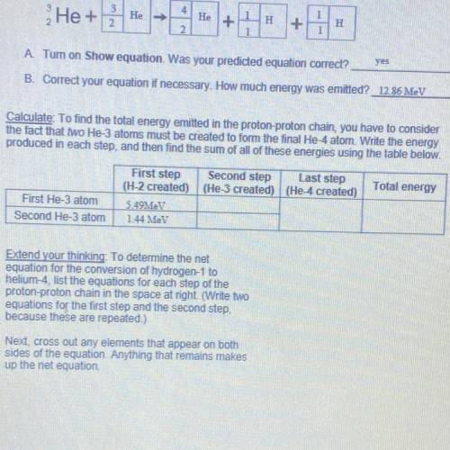 Please HELP

5. Calculate: To find the total energy emitted in the proton-proton chain, you h
