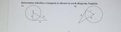 Determine whether a tangent is shown in each diagram. Explain.​