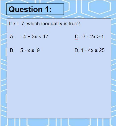 If x=7, which inequality is true?