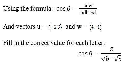A=___

b=___
c=___
Solve for θ and round your answer to the nearest degree.
θ =___ degrees