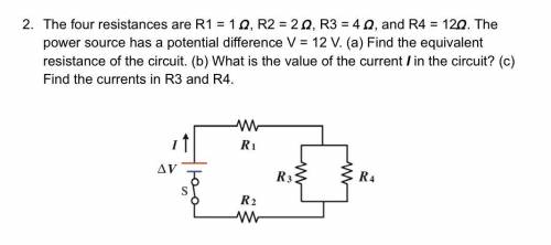 The four resistances are R1 = 1 , R2 = 2 , R3 = 4 , and R4 = 12. The power source has a potential d