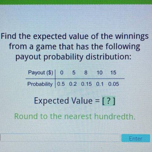 Find the expected value of the winnings

from a game that has the following
AWARDING BRAINLEST ANS