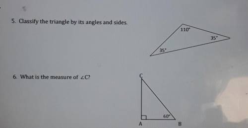 5. Classify the triangle by its angles and sides. 6. What is the measure of C?​