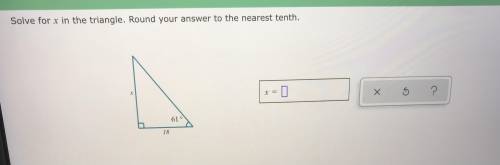 NEED HELP ASAP, WILL GIVE BRAINLIEST

Solve for x in the triangle. Round your answer to the neares