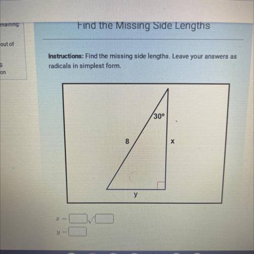 Instructions: Find the missing side lengths. Leave your answers

radicals in simplest form.
Please