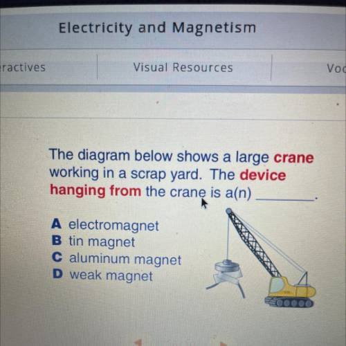 The diagram below shows a large crane

working in a scrap yard. The device
hanging from the crane