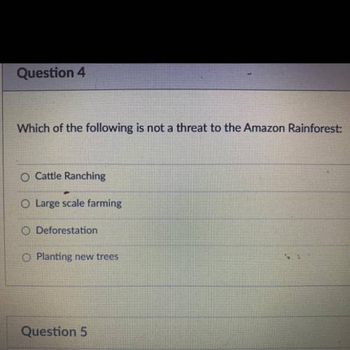 Which of the following is not a threat to the Amazon Rainforest:

Cattle Ranching
o Large scale fa