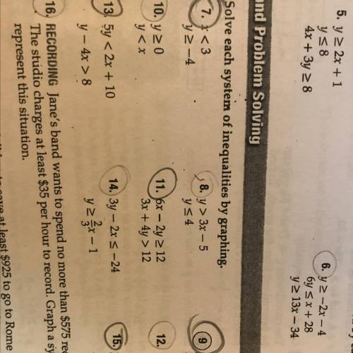 Can someone help me with number 7 and 13 ? I graduate in a week an have to have this work done or I