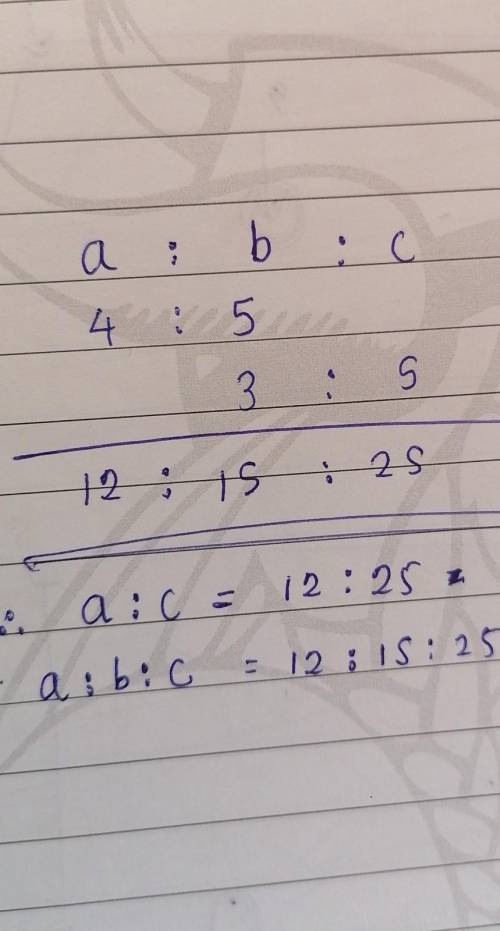 Find a:c and a:b:c of the following b) a:b = 4:5,b:C = 3:5​