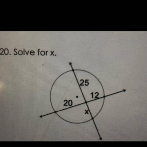 20. Solve for x.
25
12
20