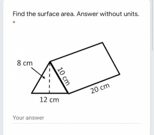 If you could,please help me find the surface area. Thank you I appreciate it very much.