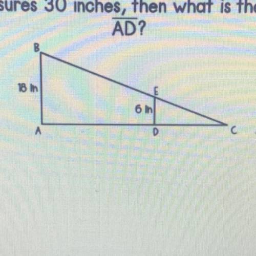 (HELP) Triangle ABC is similar to triangle DEC. If AC measures 30 inches, then what is the length o