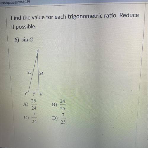 Find the value for each trigonometric ratio. Reduce
if possible.
6) sin C