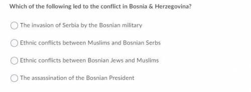 Which of the following led to the conflict in bosnia and herzegovina