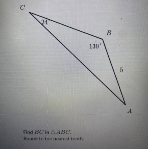 Solve triangles using the law of sines
Find BC in ABC
Round to the nearest tenth.