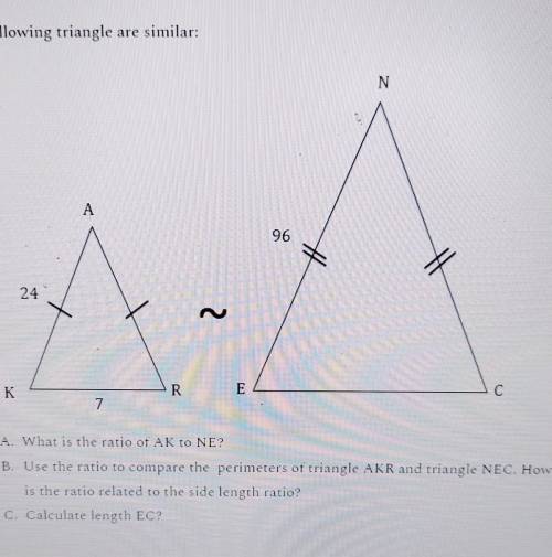 A. What is the ratio of AK to NE? B. Use the ratio to compare the perimeters of triangle AKR and tr