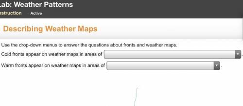 Use the drop-down menus to answer the questions about fronts and weather maps.

Cold fronts appear
